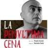 Paolo Cevoli, 'La Penultima Cena'